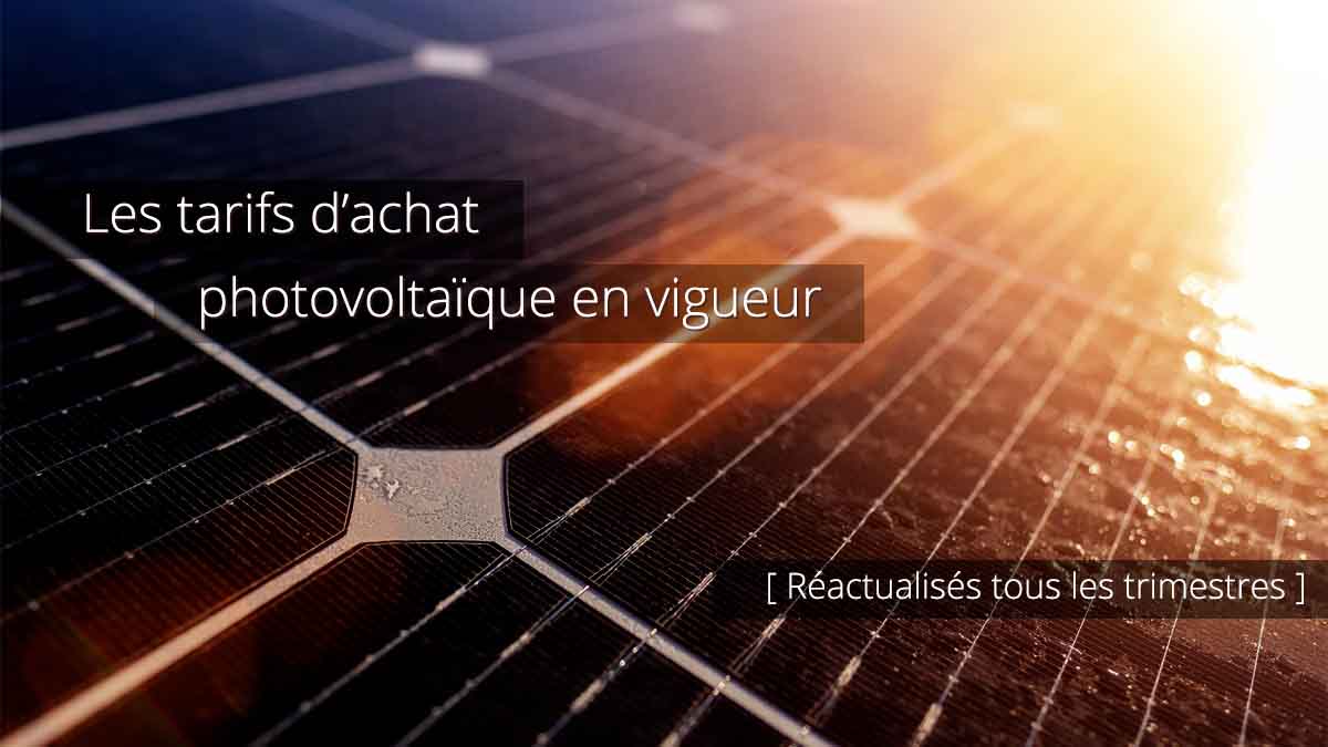Tarifs d'achat photovoltaïques actualisés